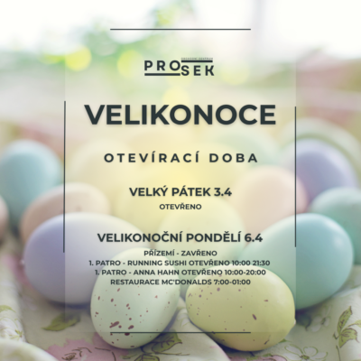 Velikonoční otevírací doba OC Prosek
